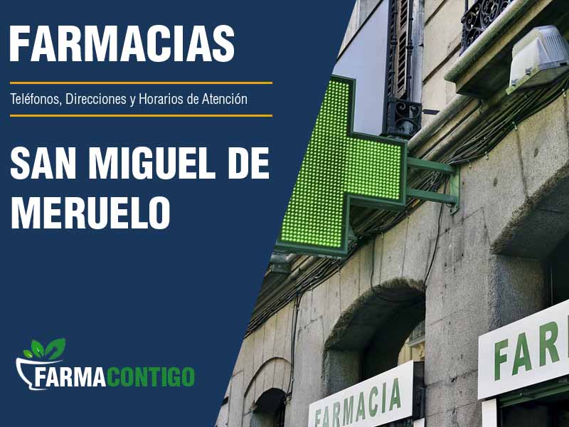 Farmacias en San Miguel De Meruelo - Telfonos, Direcciones y Horarios de Atencin