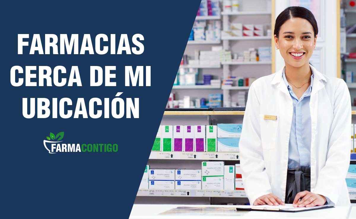 Cómo Buscar una Farmacia cerca de mi Ubicación Actual