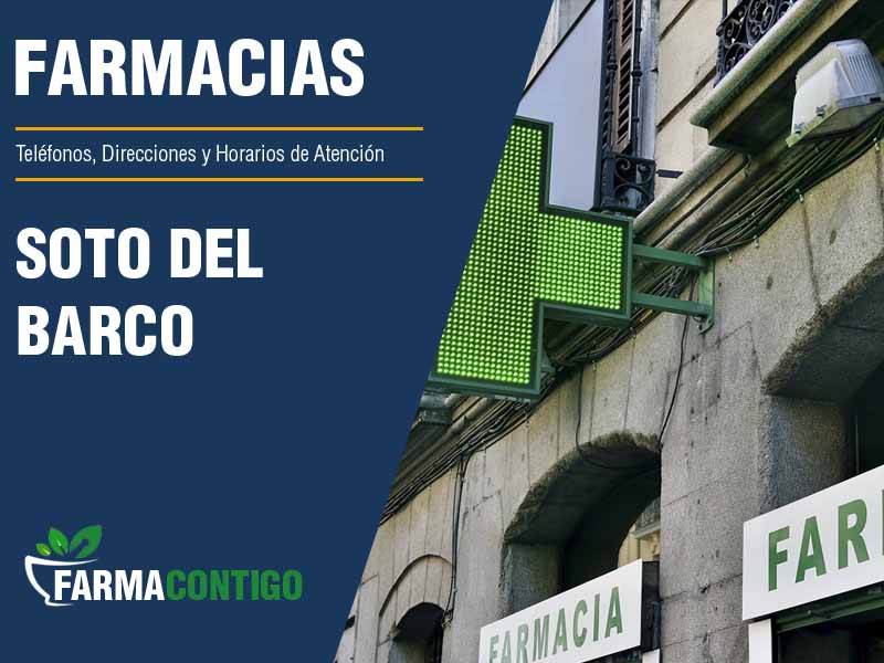Farmacias en Soto Del Barco - Teléfonos, Direcciones y Horarios de Atención