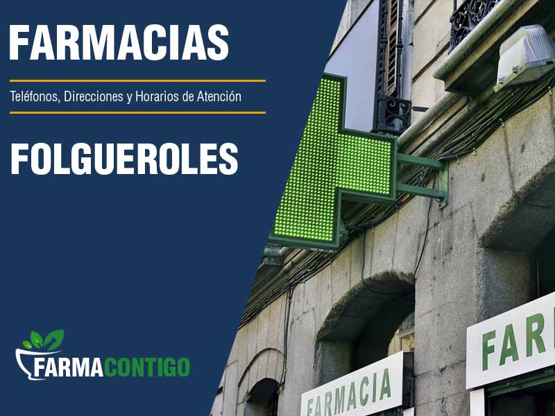 Farmacias en Folgueroles - Telfonos, Direcciones y Horarios de Atencin