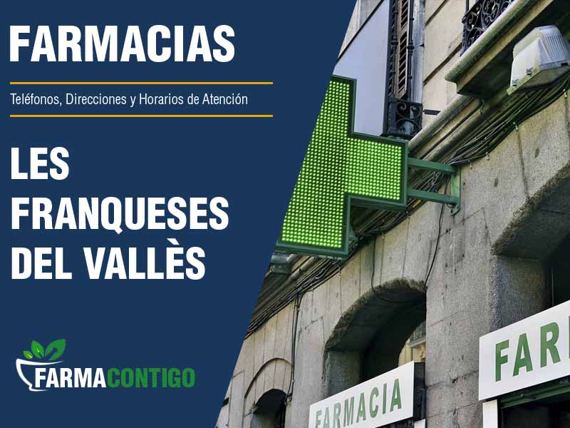 Farmacias en Les Franqueses Del Valls - Telfonos, Direcciones y Horarios de Atencin