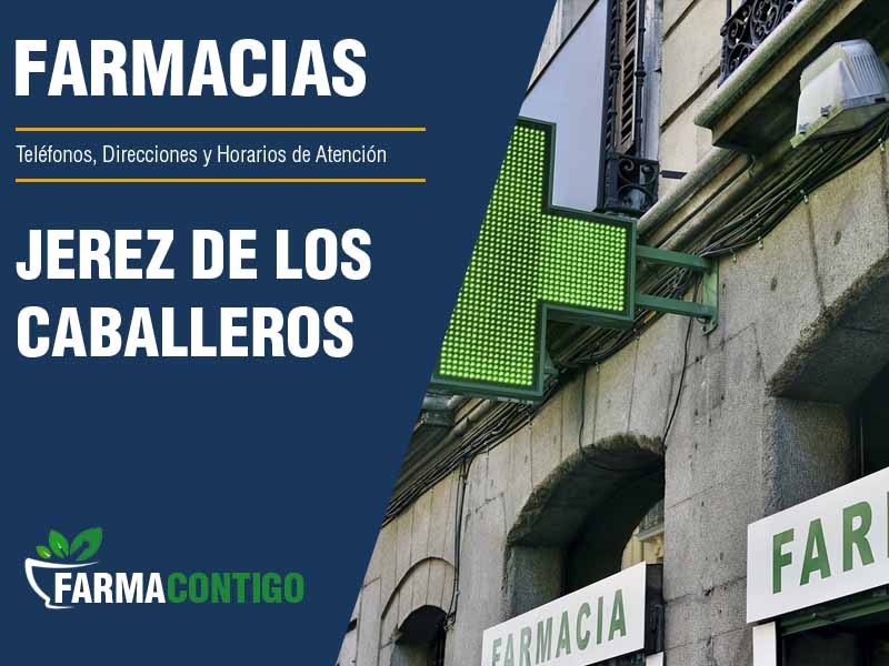 Farmacias en Jerez de los Caballeros - Telfonos, Direcciones y Horarios de Atencin