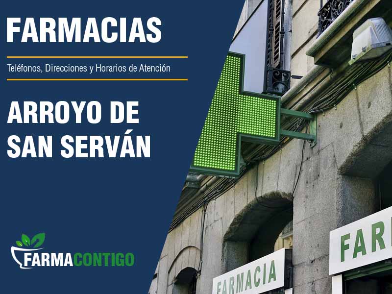 Farmacias en Arroyo de San Serván - Telfonos, Direcciones y Horarios de Atencin