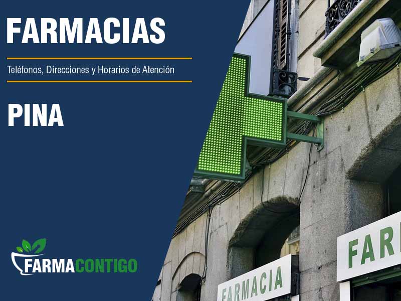 Farmacias en Pina - Teléfonos, Direcciones y Horarios de Atención