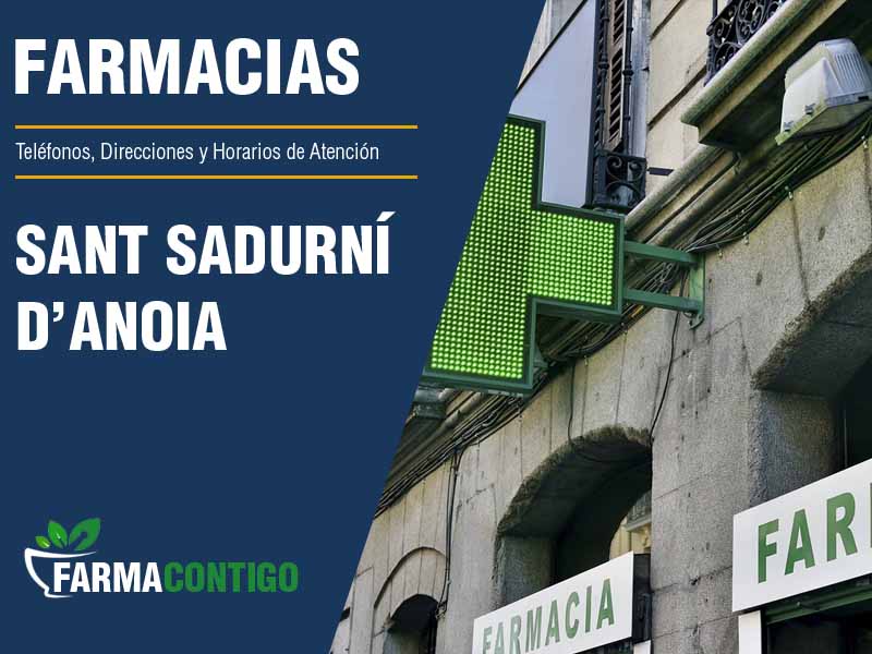 Farmacias en Sant Sadurní D'Anoia - Telfonos, Direcciones y Horarios de Atencin