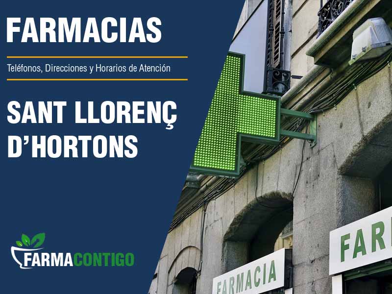 Farmacias en Sant Lloren D'Hortons - Telfonos, Direcciones y Horarios de Atencin
