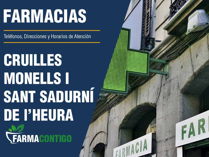 Farmacias en Cruïlles, Monells I Sant Sadurní De L'Heura - Teléfonos, Direcciones y Horarios de Atención