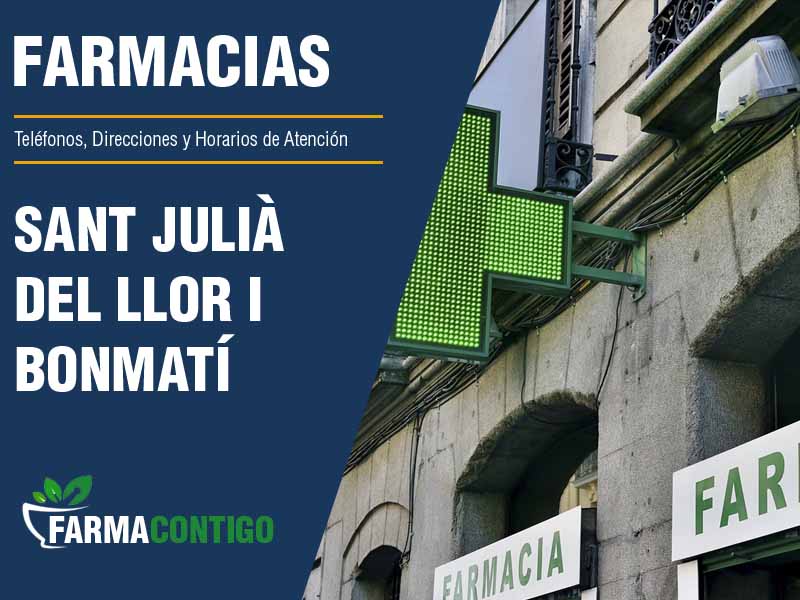 Farmacias en Sant Juli Del Llor I Bonmatí - Telfonos, Direcciones y Horarios de Atencin