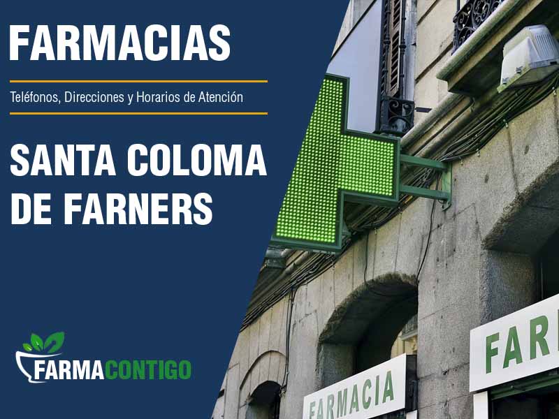 Farmacias en Santa Coloma De Farners - Teléfonos, Direcciones y Horarios de Atención