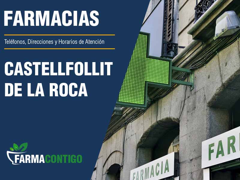 Farmacias en Castellfollit De La Roca - Teléfonos, Direcciones y Horarios de Atención