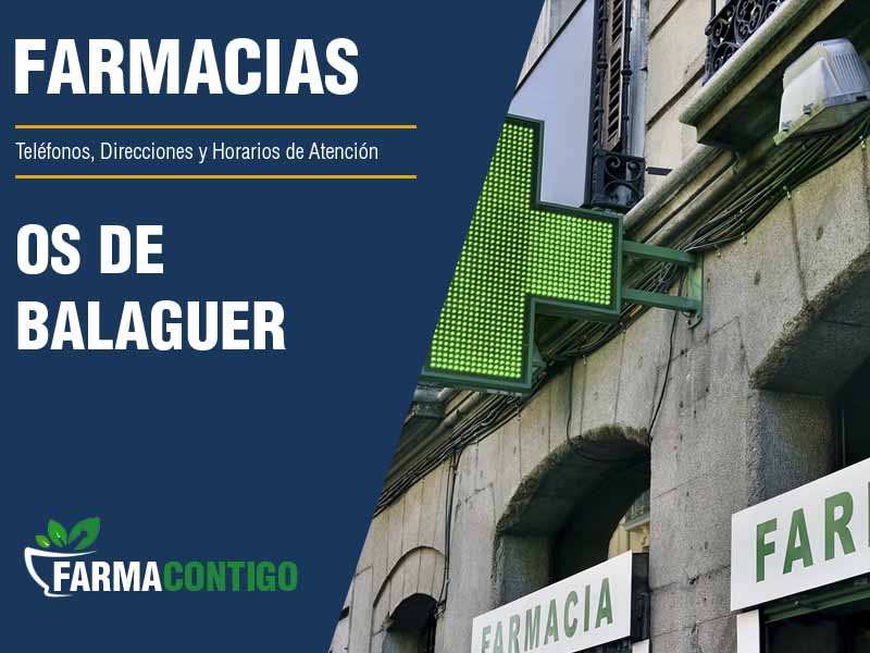 Farmacias en Os De Balaguer - Teléfonos, Direcciones y Horarios de Atención