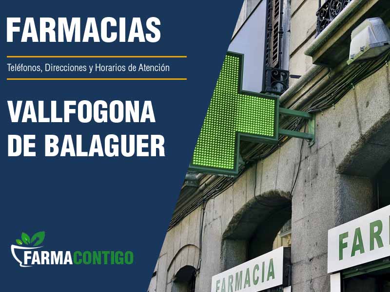 Farmacias en Vallfogona De Balaguer - Telfonos, Direcciones y Horarios de Atencin